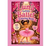 Luna Loves Ballet Coloring Book