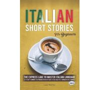 Luna Martini Conversation Learnin Italian Short Stories for Beginner (Tascabile)
