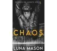 Luna Mason Chaos (Tascabile) Beneath the Secrets