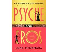 Luna McNamara Psyche and Eros (Tascabile)