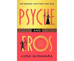 Luna McNamara Psyche and Eros (Tascabile)