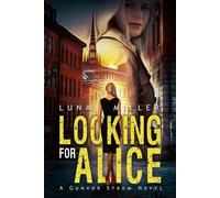 Luna Miller Looking for Alice (Tascabile) Gunvor Ström