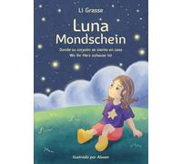 Luna Mondschein: Wo ihr Herz zuhause ist. - Donde su corazón se siente en casa