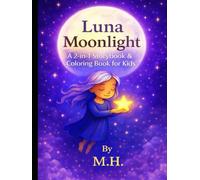 Luna Moonlight: A 2-in-1 Story Book & Coloring Book