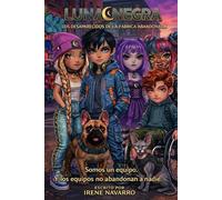LUNA NEGRA: LOS DESAPARECIDOS DE LA FÁBRICA ABANDONADA