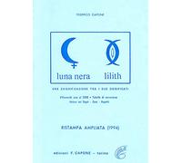 Luna nera-Lilith. Una chiarificazione fra i due significati