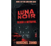 Luna Noir: Blood & Betrayal: Book 2
