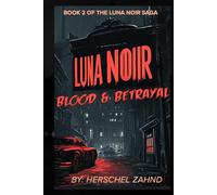 Luna Noir: Blood & Betrayal: Book 2