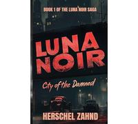 Luna Noir: Book 1 - City of the Damned