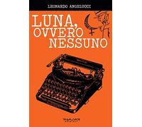 Luna, ovvero Nessuno