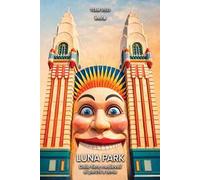 Luna park. Dalle fiere medievali ai parchi a tema. Con QR code