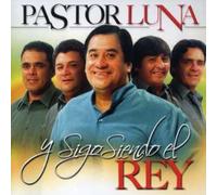 Luna, Pastor - Y Sigo Siendo El Rey