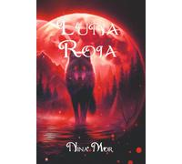 LUNA ROJA (COLOR): ROMANCE PARANORMAL, HOMBRES LOBO, VAMPIROS, HUMANAS