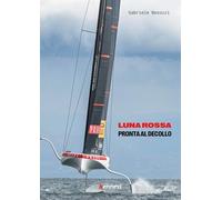 Luna Rossa. Pronta al decollo