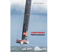 Luna Rossa. Pronta al decollo