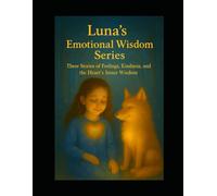Luna’s Emotional Wisdom Series
