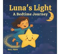 Luna’s Light: A Bedtime Journey: This heartwarming and whimsical story gently helps children wind down for sleep with imagination and comfort.