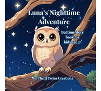 Luna’s Nighttime Adventure: “A Soothing Adventure for Sleepy Owlets”