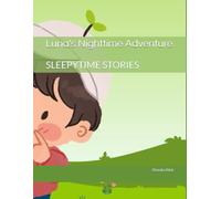 Luna’s Nighttime Adventure: SLEEPYTIME stories
