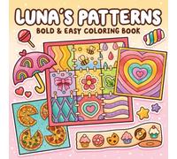 Luna’s Patterns: Coloring Book for Adults and Kids, 54 Simple Bold & Easy Designs for Stress Relief and Relaxation