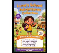 Luna’s School Adventures Collection: 5 Stories About Friendship, Confidence, Kindness, and Starting School