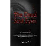 Luna. S The Dead Soul Eyes (Tascabile)
