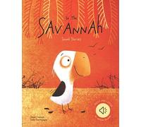 In the savannah. Sound stories. Ediz. a colori - Scortegagna Luna, Trevisa...