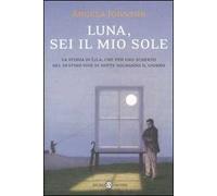 Luna, sei il mio sole