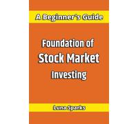 Luna Sparks Foundation of Stock Market Investing (Tascabile)
