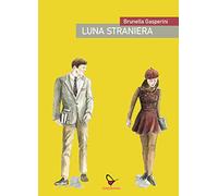 Luna straniera - Gasperini Brunella