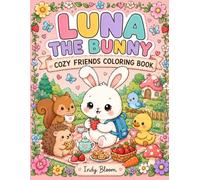 Luna The Bunny: Cozy Friends Coloring Book