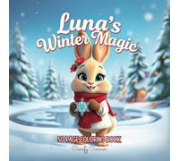 Luna The Bunny - Winter Magic Coloring adventure: 50 Page Coloring Book for children and adults