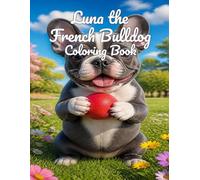 Luna The French Bulldog - Coloring Book