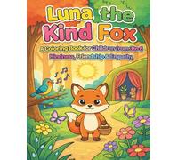 Luna the Kind Fox: A Coloring Book for Children from 3 to 6 Kindness, Friendship & Empathy
