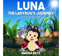 Luna The Ladybug's Journey: Every bug has a different path, and that's what makes the garden magical