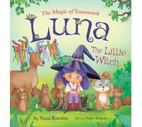 Luna the Little Witch: The Magic of Teamwork: 2