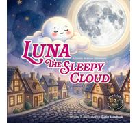 Luna the Sleepy Cloud: A Gentle Bedtime Adventure