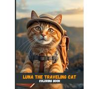 Luna the Traveling Cat: Adventures Across Continents