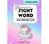 Luna the Unicorn and the Sight Word Workbook: Kindergarten & 1st Grade Reading and Language Arts Practice