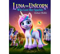 Luna the Unicorn Who Lost Her Sparkle