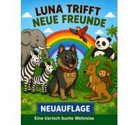 Luna trifft neue Freunde: Ein Ausmalbuch für Kinder
