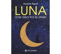 Luna. Una dea tra le stelle