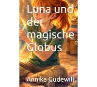 Luna und der magische Globus