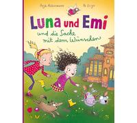 Luna und Emi und die Sache mit dem Wünschen