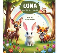 Luna und ihre Freunde: Auf ins Abenteuer!