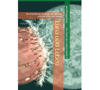 Luna und Leben: Die Entstehung der Erde, des Mondes und des irdischen Lebens