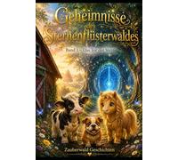 Luna und Lilly Geheimnisse des Sternenflüsterwaldes: Band 1