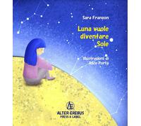 Luna vuole diventare Sole - 2022 - Alter Erebus
