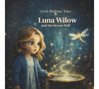 Luna Wilow and the Dream Well