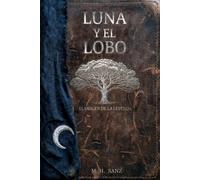 Luna y el lobo: El origen de la leyenda